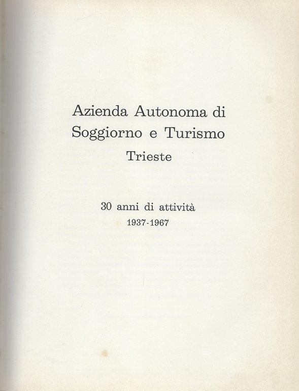 Azienda Autonoma di Soggiorno e Turismo Trieste 30 Anni di …