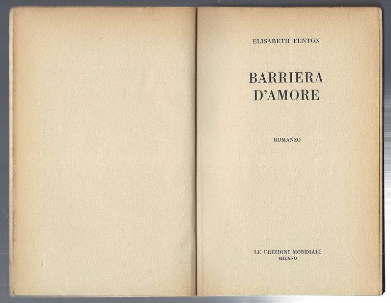 Barriera d'amore. Romanzo.