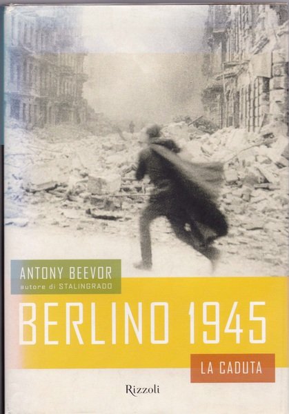 "Berlino 1945 La caduta"