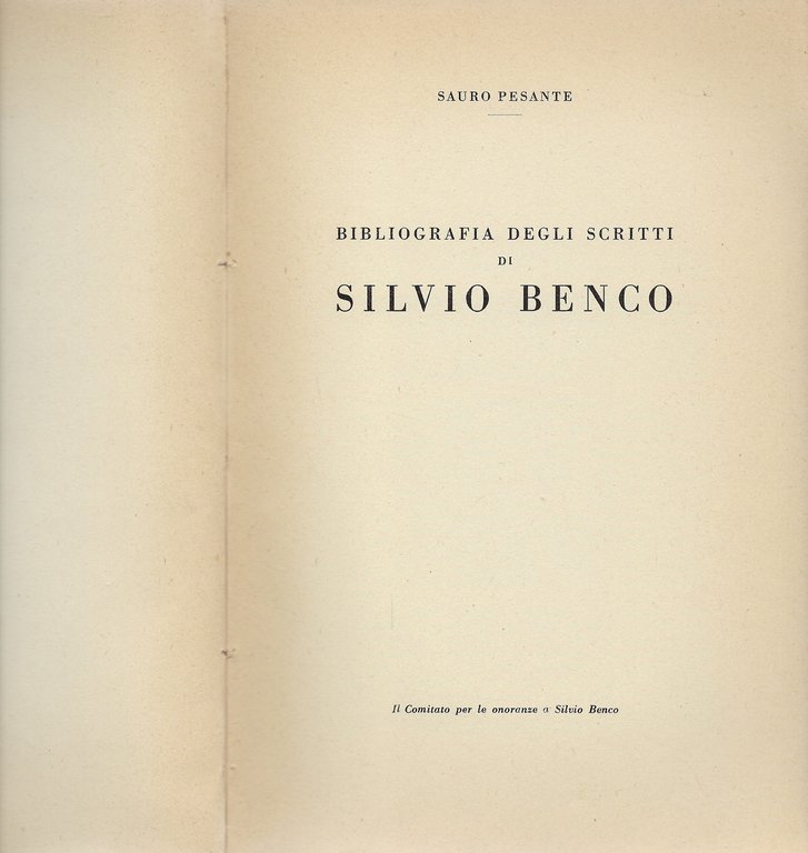 Bibliografia degli scritti di Silvio Benco, a cura di Sauro …