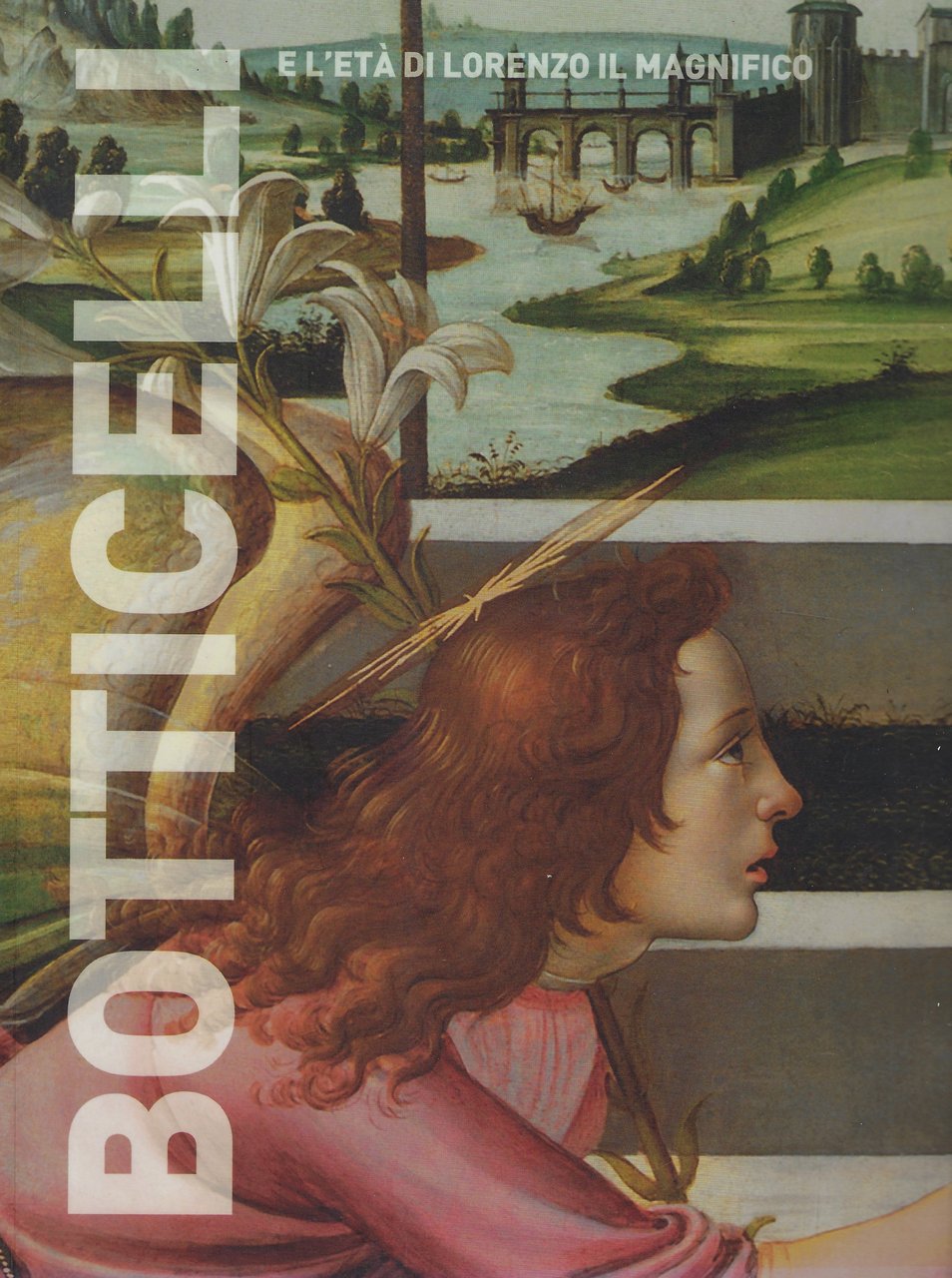 Botticelli e l'età di Lorenzo il Magnifico