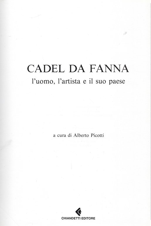 Cadel da Fanna - l'uomo, l'artista e il suo paese