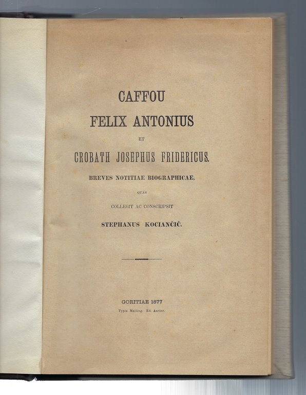 Caffou Felix Antonius et Crobath Josephus Fridericus. Breves notitiae biographicae …