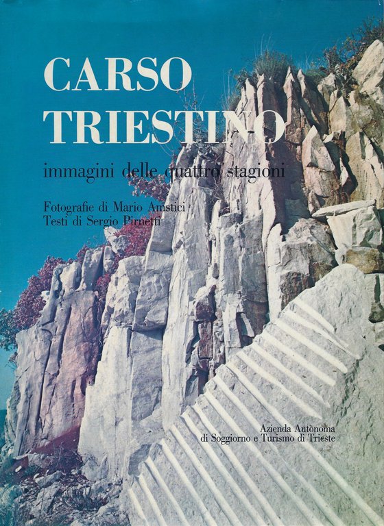 Carso Triestino. Immagini delle quattro stagioni
