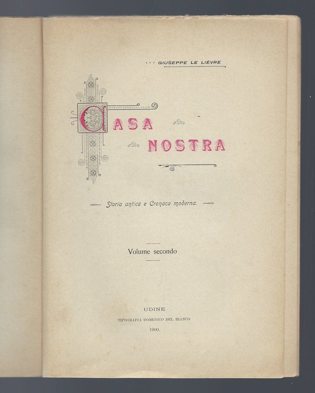 Casa nostra. Storia antica e cronaca moderna