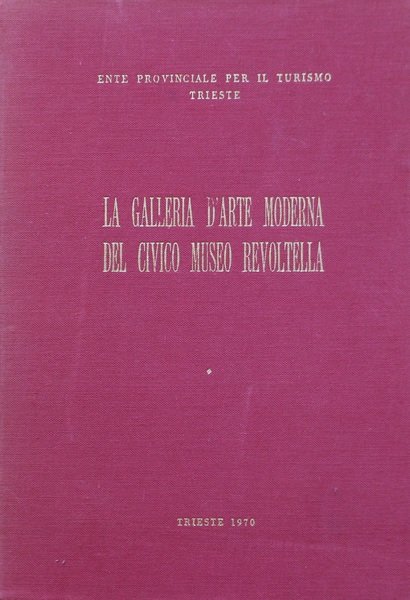 Catalogo della Galleria d'Arte Moderna del Civico Museo Revoltella
