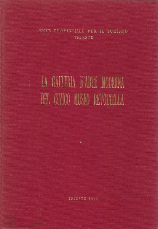 Catalogo della Galleria d'Arte Moderna del Civico Museo Revoltella