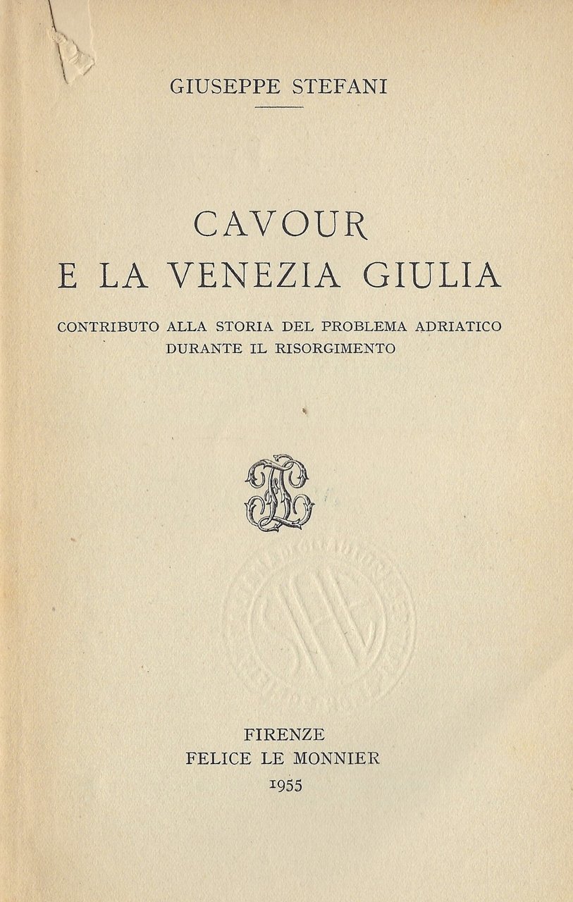 Cavour e la Venezia Giulia - Contributo alla storia del …