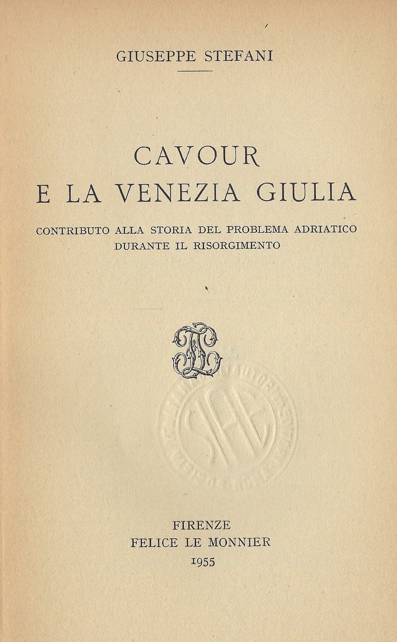 Cavour e la Venezia Giulia - Contributo alla storia del …