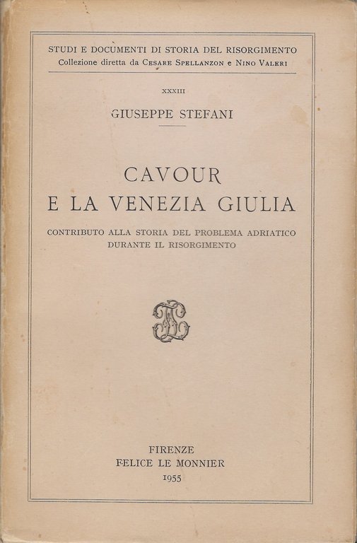 Cavour e la Venezia Giulia - Contributo alla storia del …