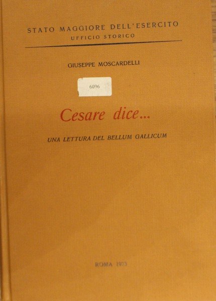 Cesare diceÉUna lettura del Bellum Gallicum