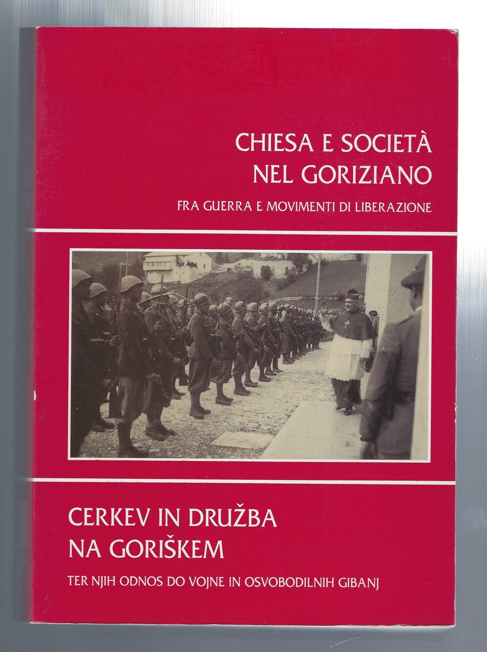 Chiesa e società nel Goriziano: fra guerra e movimenti di …