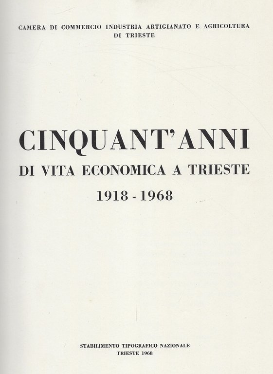 Cinquant'anni di vita economica a Trieste 1918-1968