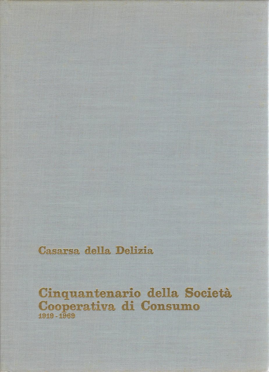 Cinquantenario della Società Cooperativa di Consumo 1919-1969