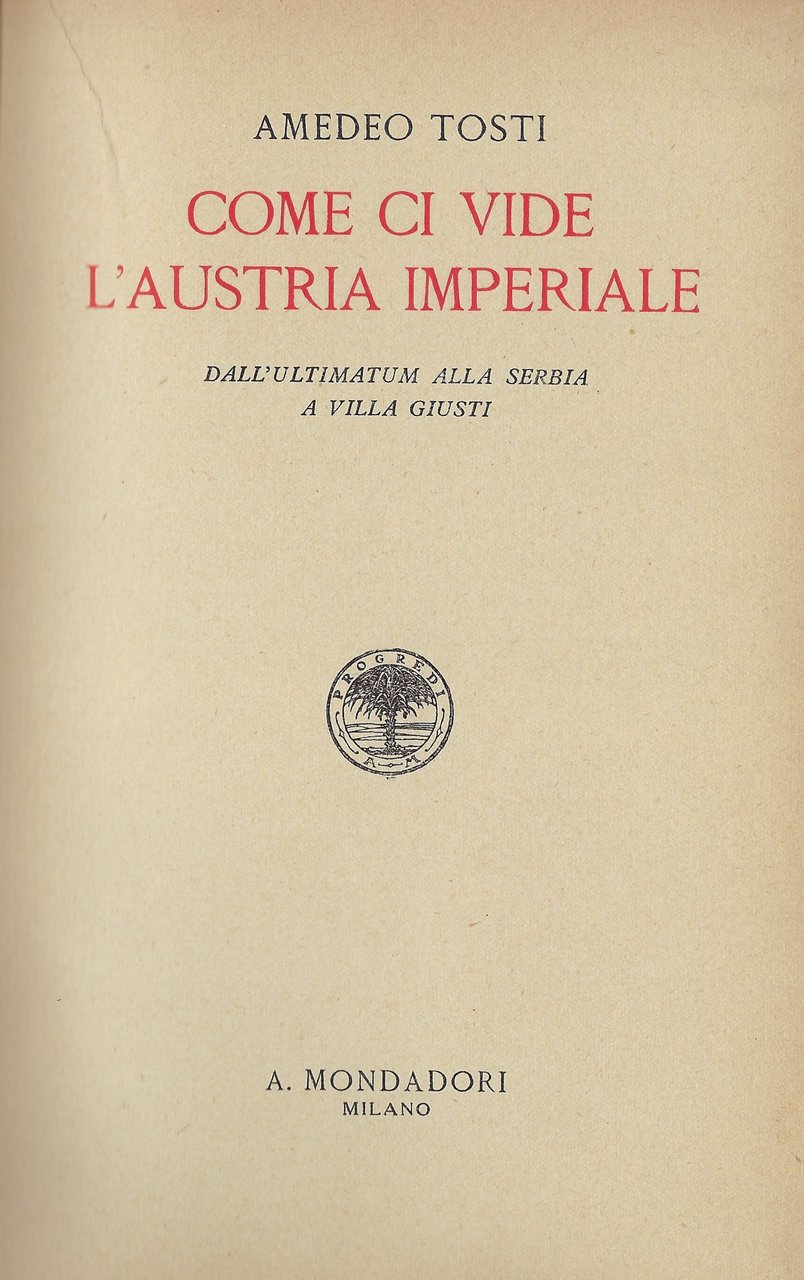 Come ci vide l'Austria imperiale dall'Ultimatum alla Serbia a Villa …