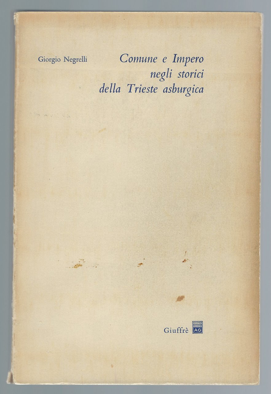 Comune e Impero negli storici della Trieste asburgica