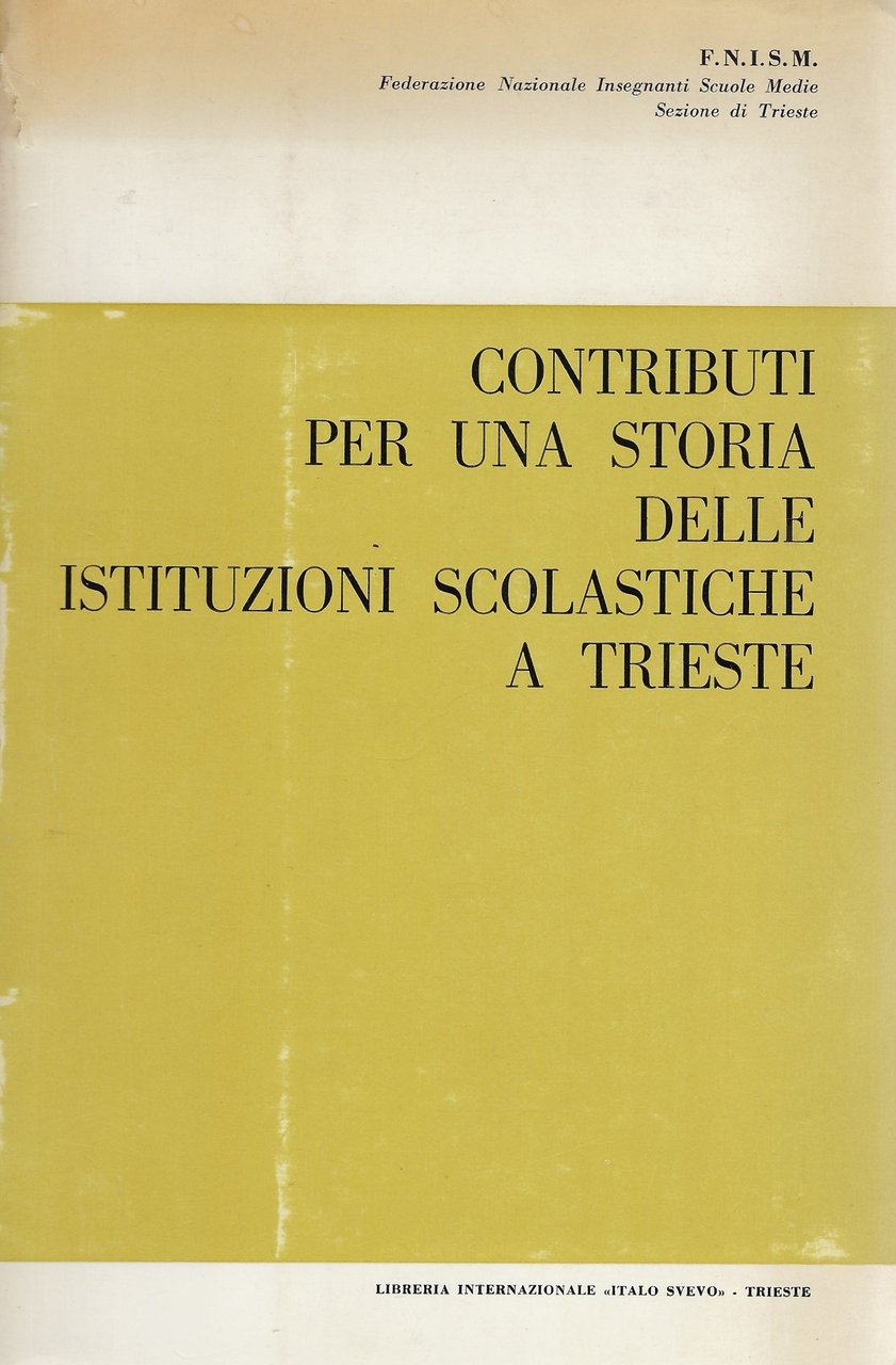 Contributi per una storia delle istituzioni scolastiche a Trieste