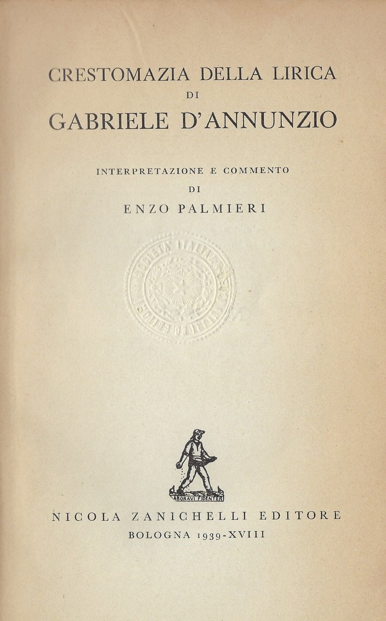 Crestomazia della lirica di Gabriele D'Annunzio. Interpretazione e commento di …