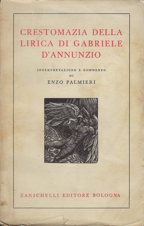 Crestomazia della lirica di Gabriele D'Annunzio. Interpretazione e commento di …