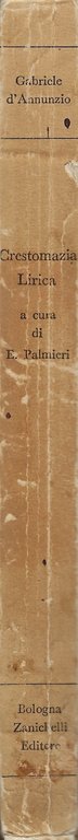 Crestomazia della lirica di Gabriele D'Annunzio. Interpretazione e commento di …