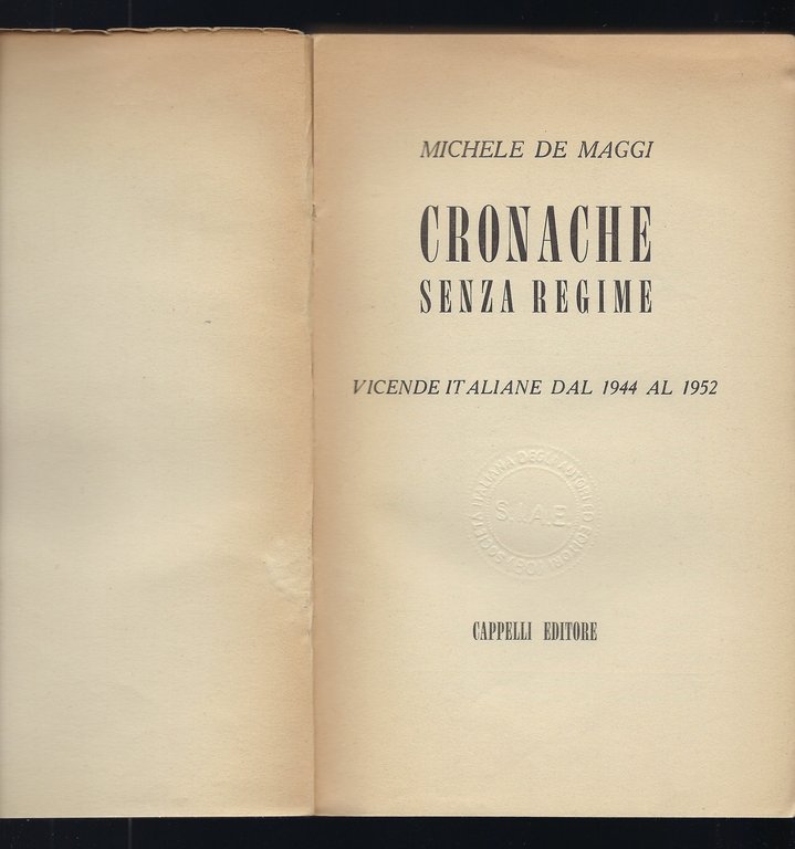 Cronache senza regime: vicende italiane dal 1944 al 1952