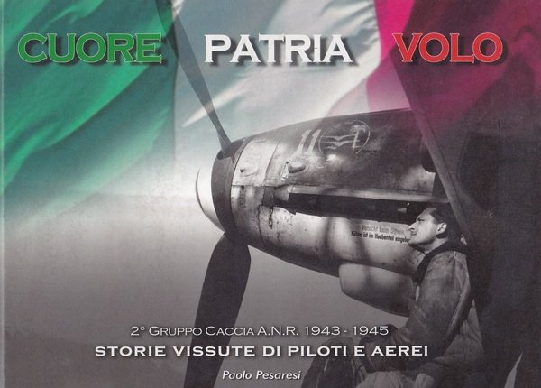 "Cuore Patria Volo" Storie vissute di piloti e aerei 2¡ …