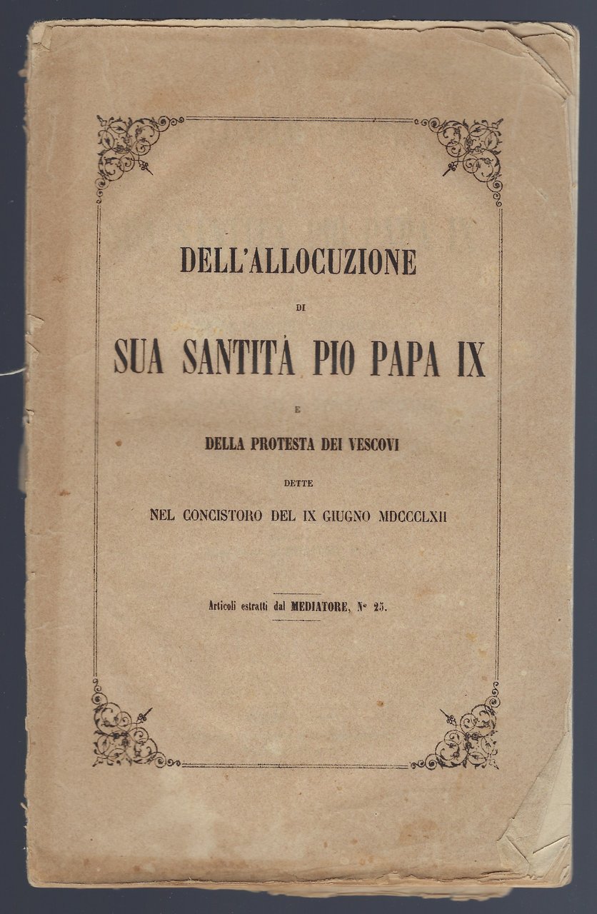 Dell'allocuzione di Sua Santità Pio Papa IX e della protesta …