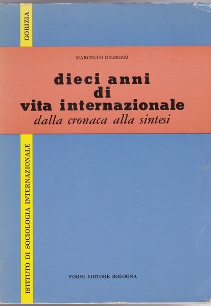 Dieci anni di vita internazionale dalla cronaca alla sintesi