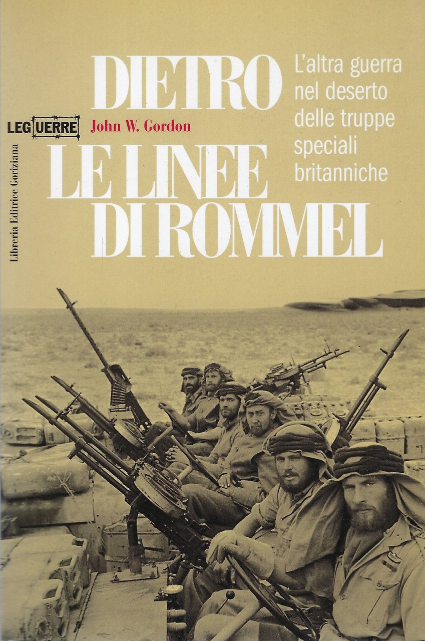 Dietro le linee di Rommel - L'altra guerra nel deserto …