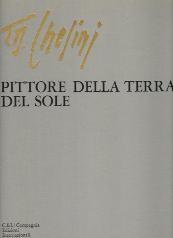 Sergio Dino Chesini. Pittore della terra e del sole