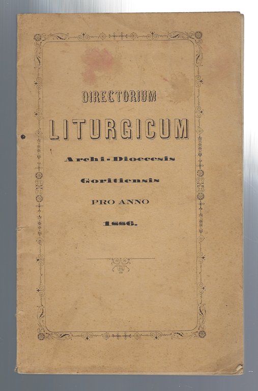 Directorium liturgicum. Sanctae Metropolitanae Ecclesiae et Archidioecesis Goritiensis jussu et …