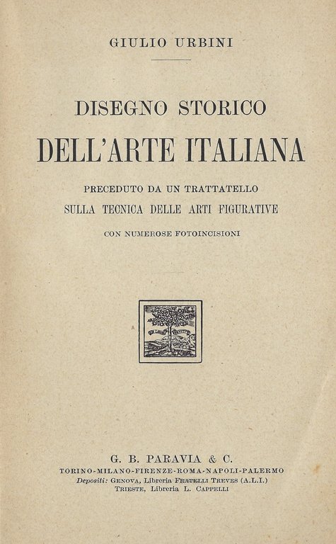 Disegno storico dell'arte italiana, preceduto da un trattatello sulla tecnica …