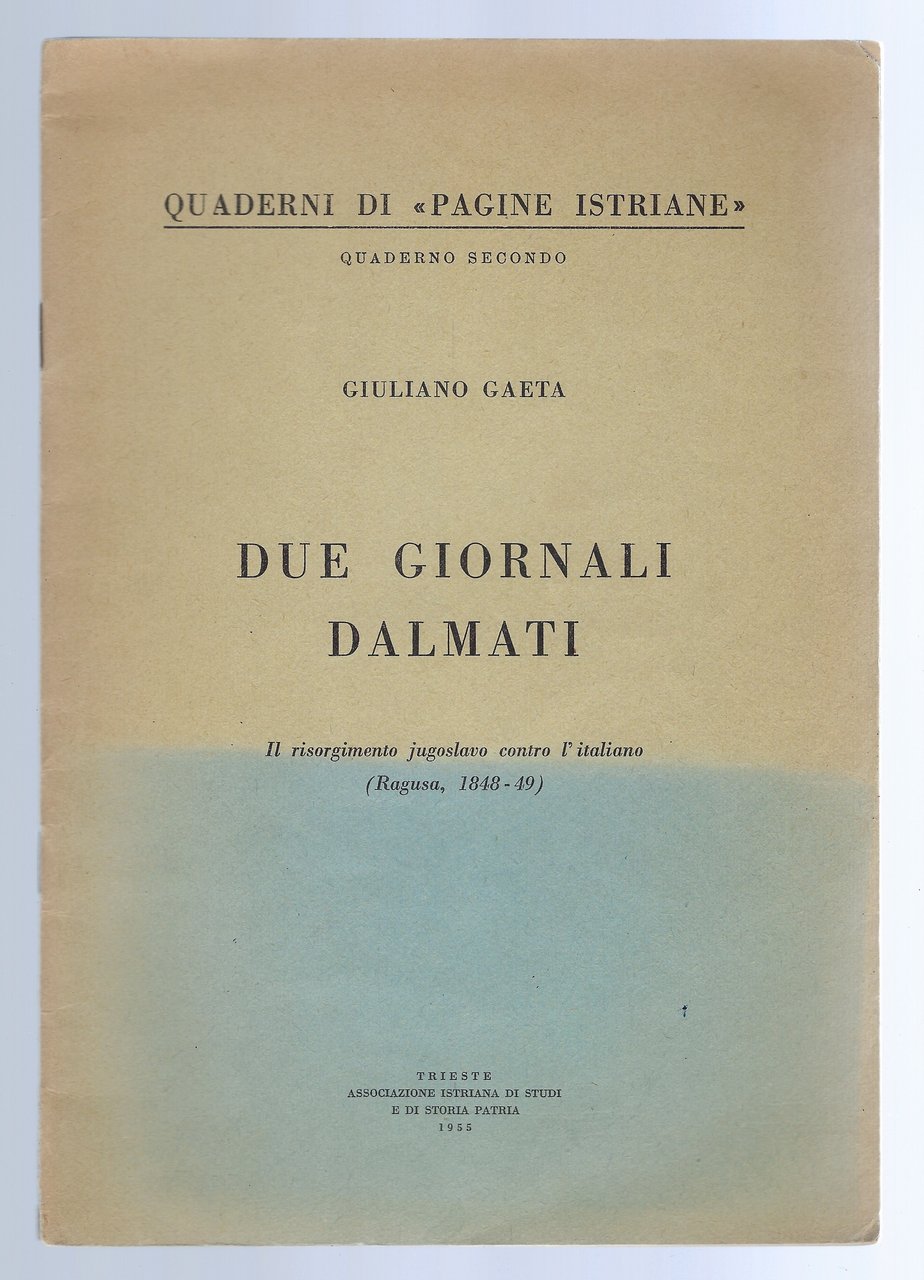 Due giornali dalmati Il Risorgimento jugoslavo contro l'italiano. (Ragusa 1848-49).