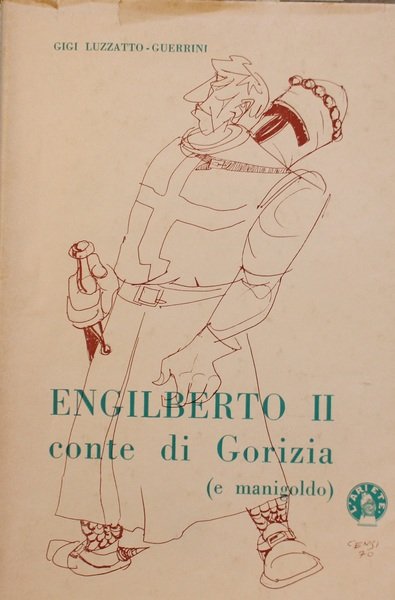 Engilberto 2¡Conte di Gorizia ( e manigoldo )