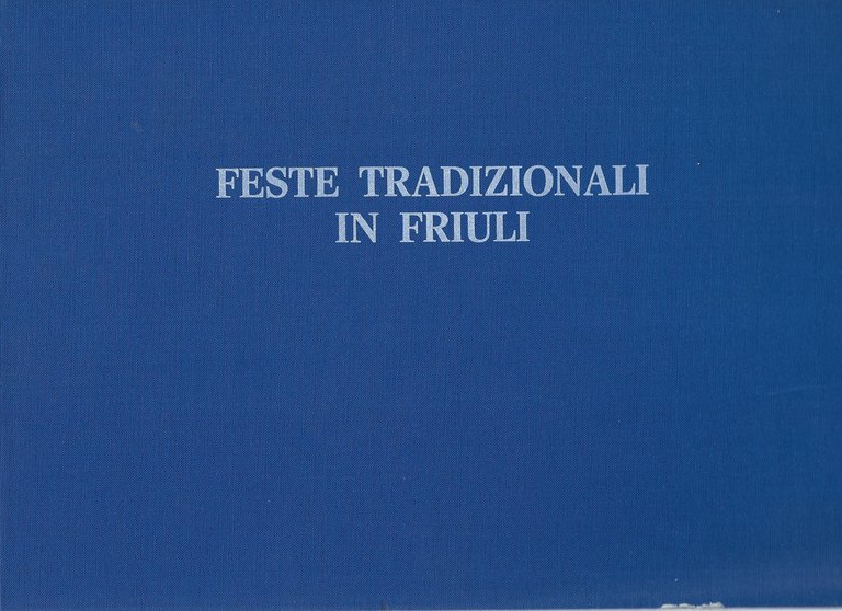 Feste tradizionali in Friuli