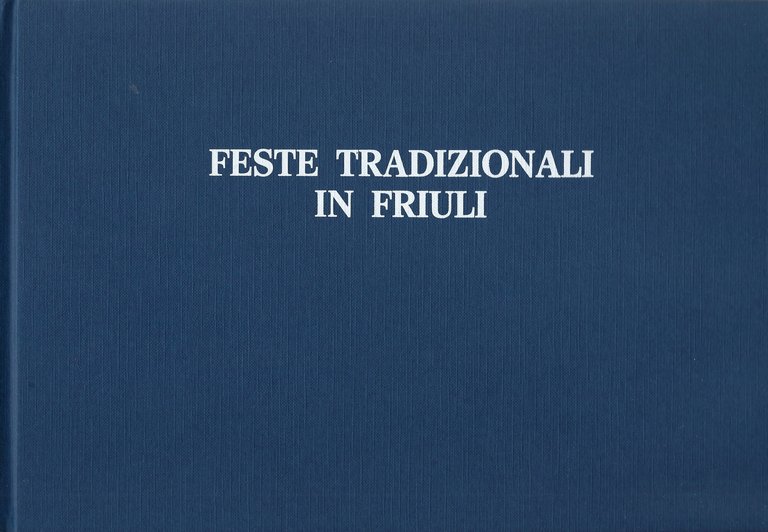 Feste tradizionali in Friuli