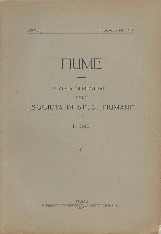 Fiume Rivista semestrale della -Società di Studi Fiumani-in Fiume (Anno …