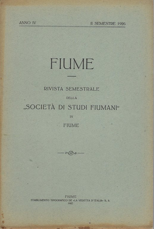 Fiume Rivista semestrale della -Società di Studi Fiumani-in Fiume (Anno …