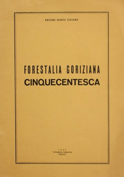 Forestalia goriziana cinquecentesca