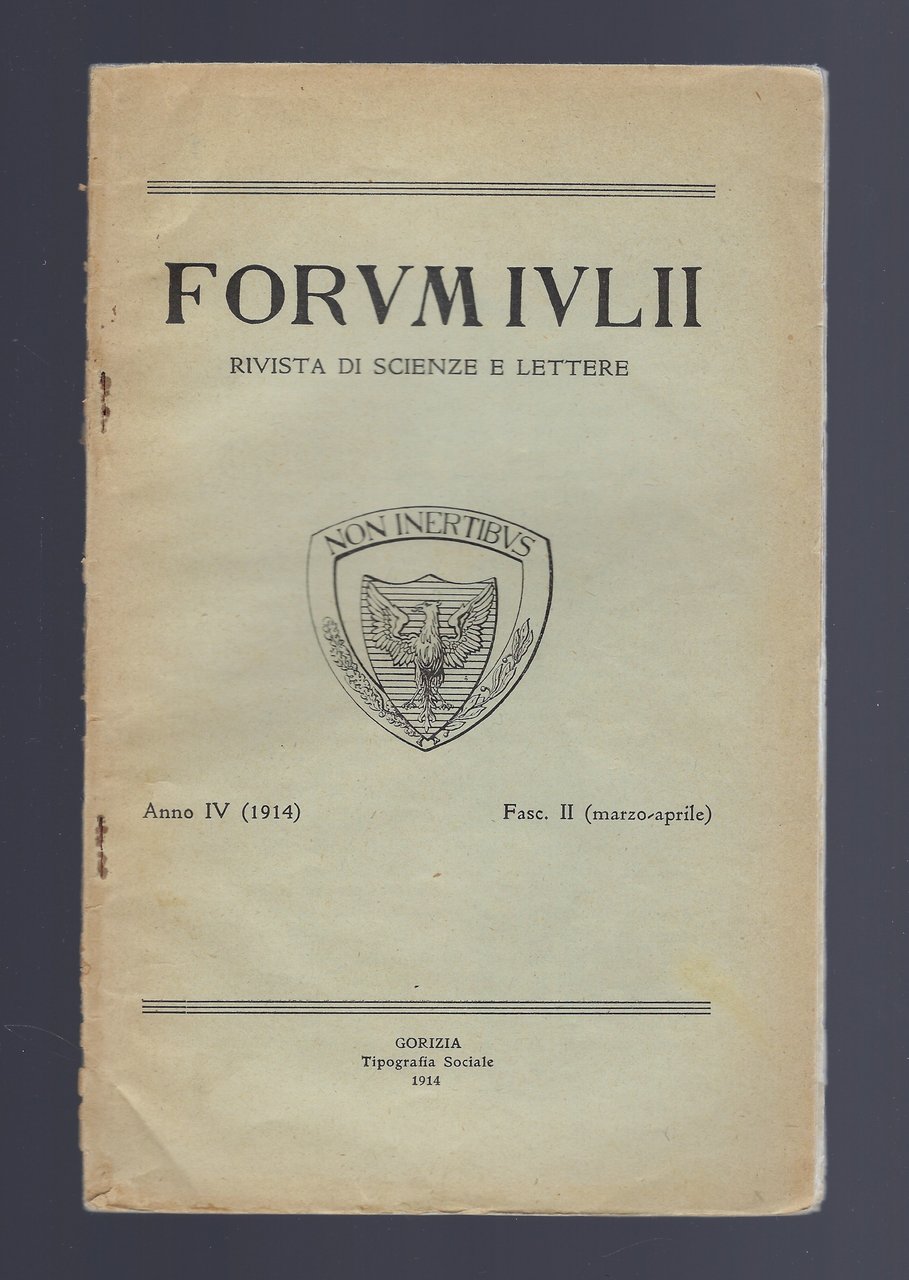 FORUM IVLII. Rivista di Scienze e Lettere. Anno IV (1914) …