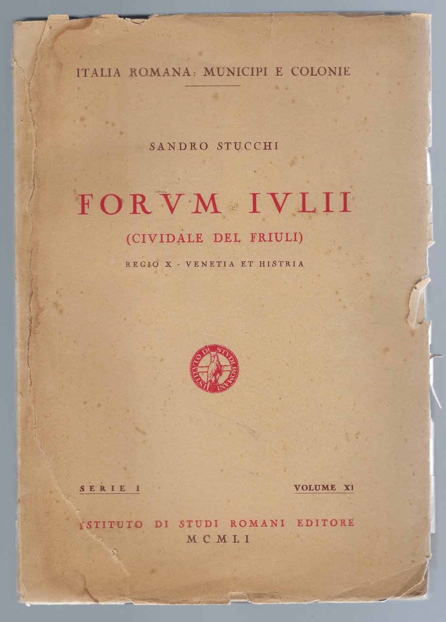 Forvm Ivlii (Cividale del Friuli) regio X-Venetia et Histria (Serie …