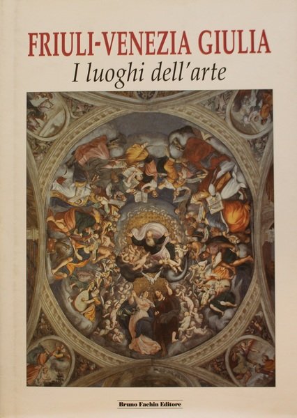 Friuli-Venezia-Giulia I luoghi dell'Arte