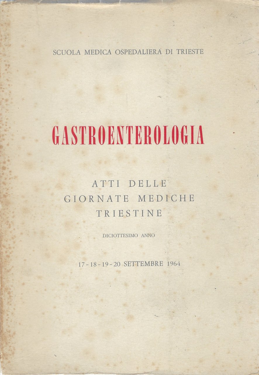 Gastroenterologia - Atti delle giornate mediche triestine