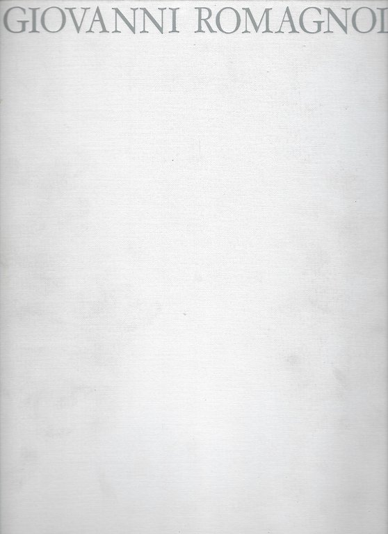 Giovanni Romagnoli: pitture - incisioni - disegni - sculture