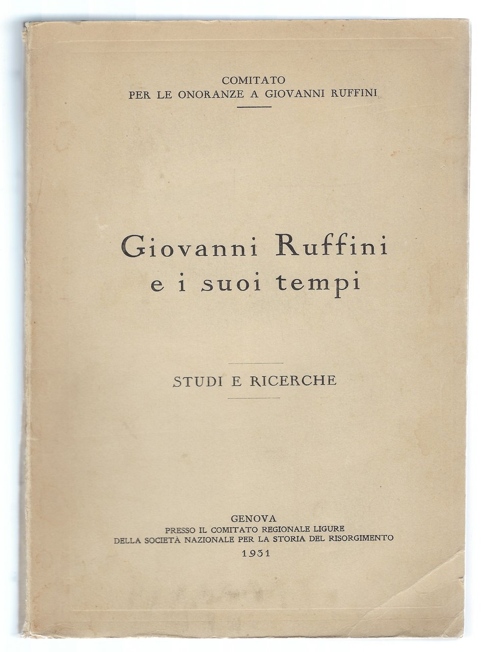 Giovanni Ruffini e i suoi tempi. Studi e ricerche.