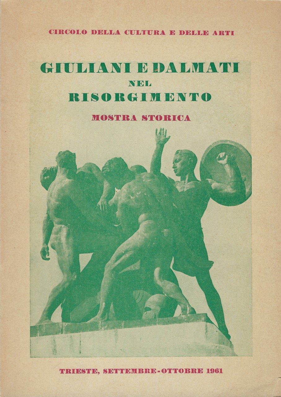 Giuliani e Dalmati nel Risorgimento. Mostra storica