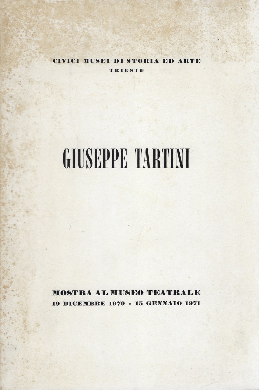 Giuseppe Tartini Mostra di cimeli voluta dal Comune di Trieste …