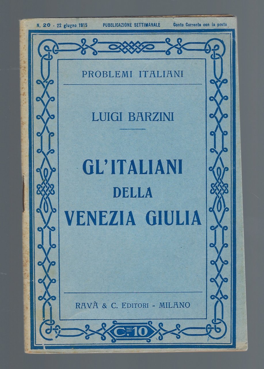 "Gl'Italiani della Venezia Giulia" Problemi Italiani N° 20, 22 Giugno …
