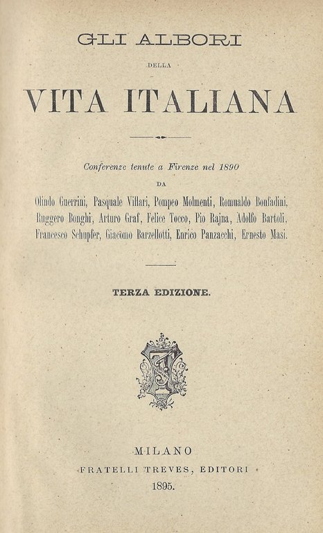 Gli albori della vita italiana. Conferenze tenute a Firenze nel …