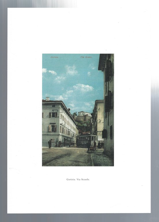 Gorizia a passeggio. Le vie, i luoghi, le persone nelle …